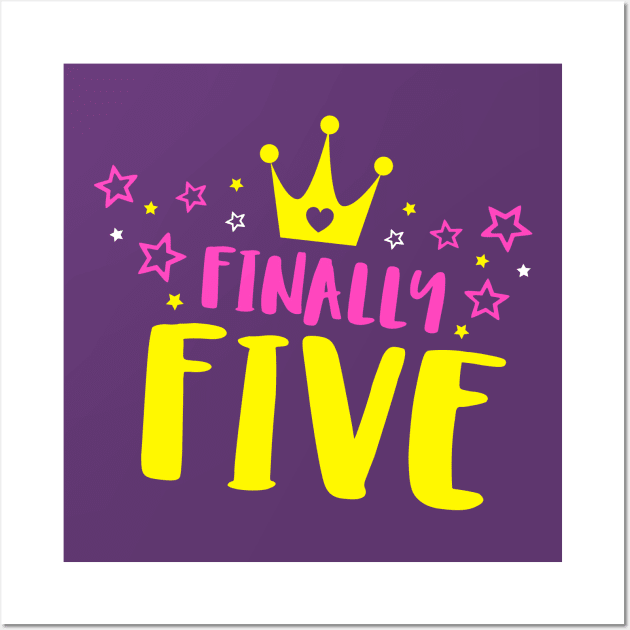 Finally Five Year Old Girl Birthday Wall Art by ThreadsMonkey